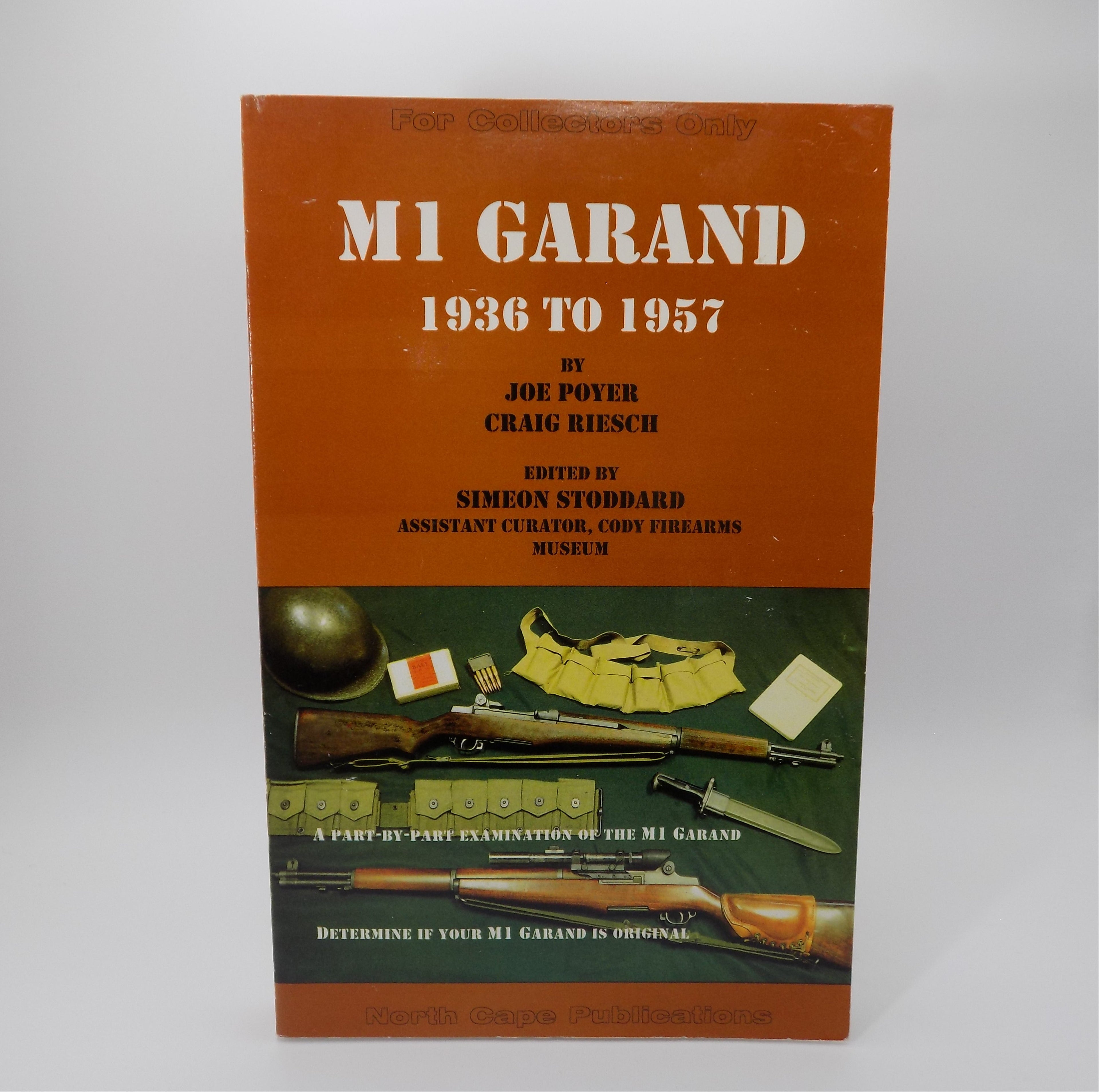 The M1 Garand 1936 to 1957 by Joe Poyer & Craig Riesch | 1995