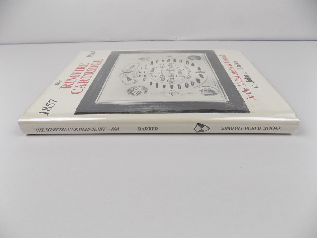 The Rimfire Cartridge in the United States & Canada  1857 to 1984 | Signed & First Edition