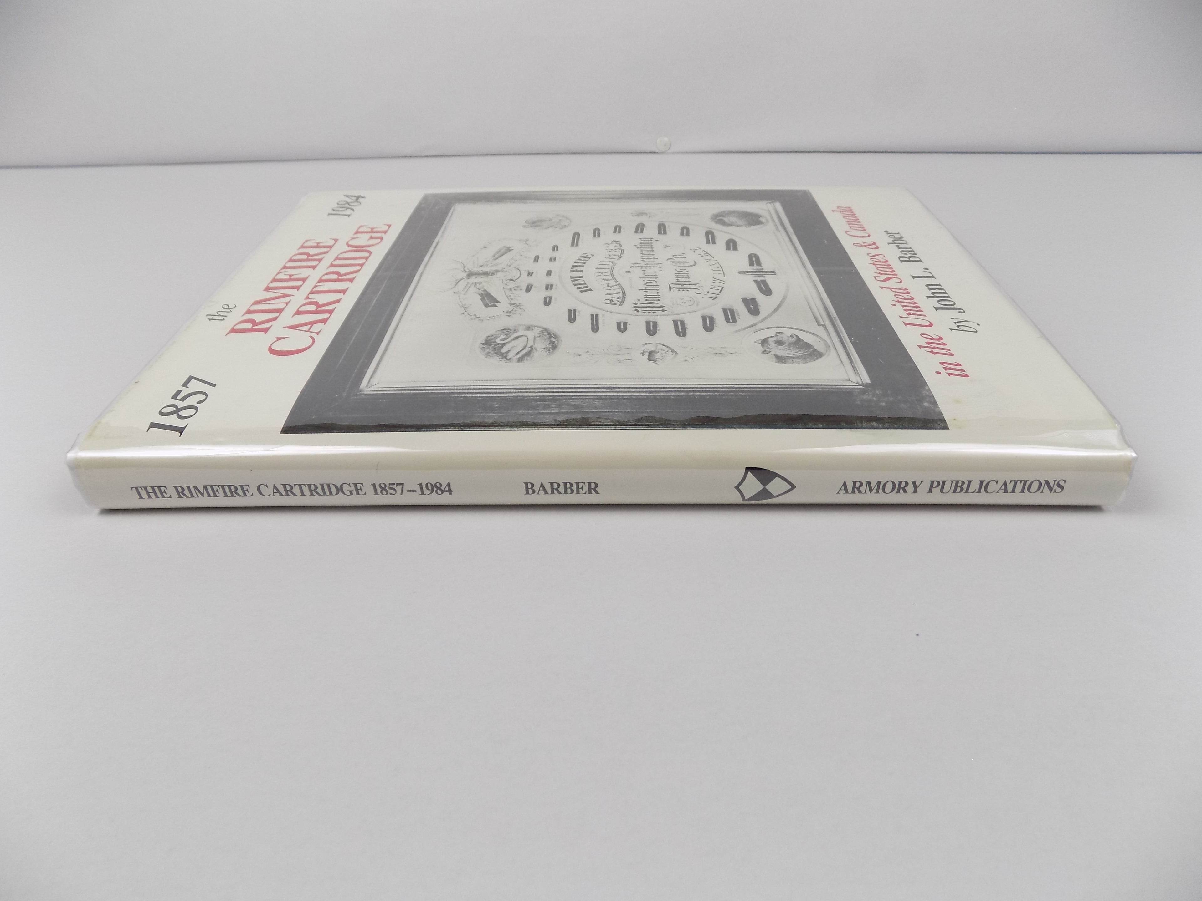 The Rimfire Cartridge in the United States & Canada  1857 to 1984 | Signed & First Edition