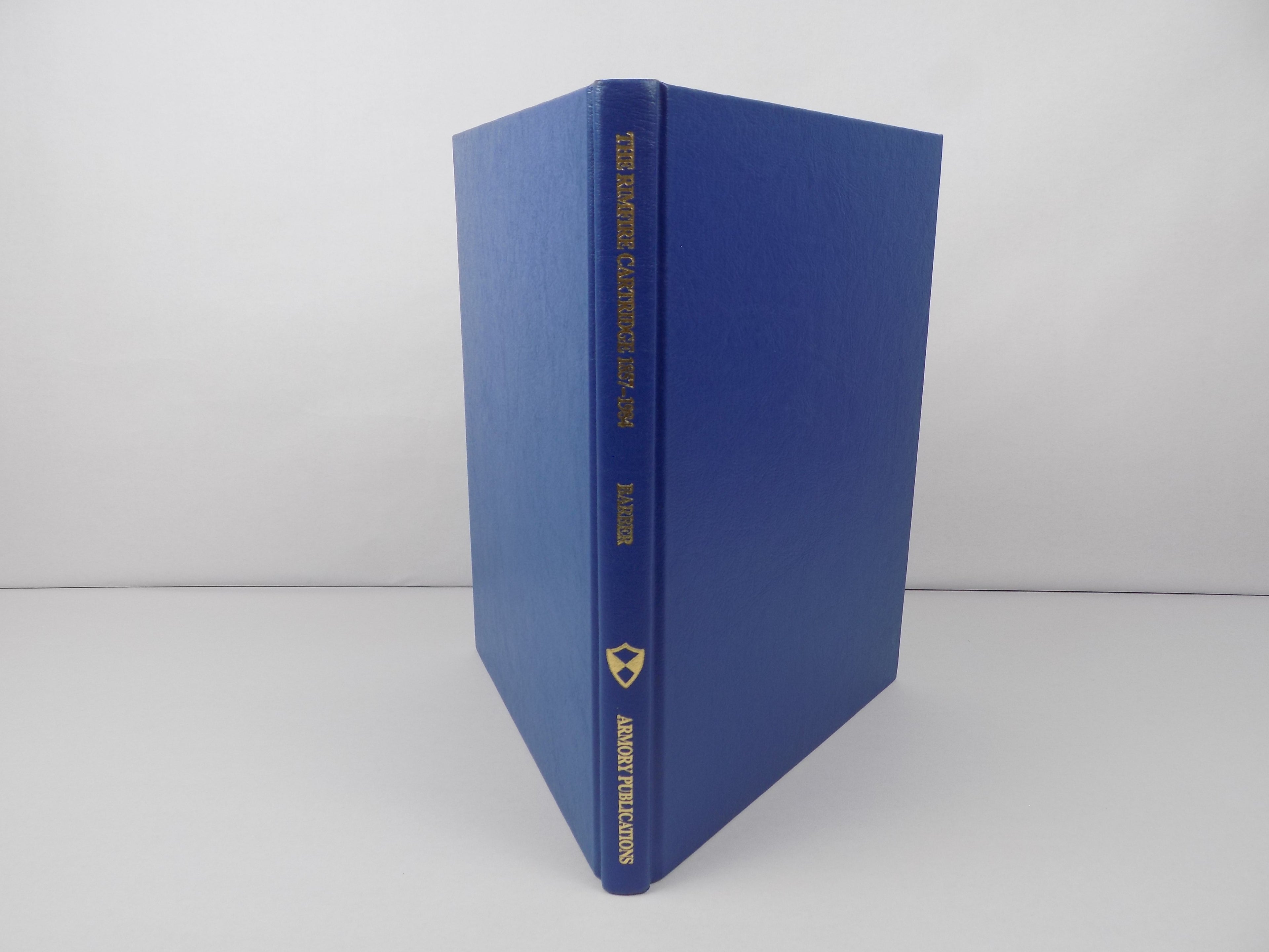 The Rimfire Cartridge in the United States & Canada  1857 to 1984 | Signed & First Edition