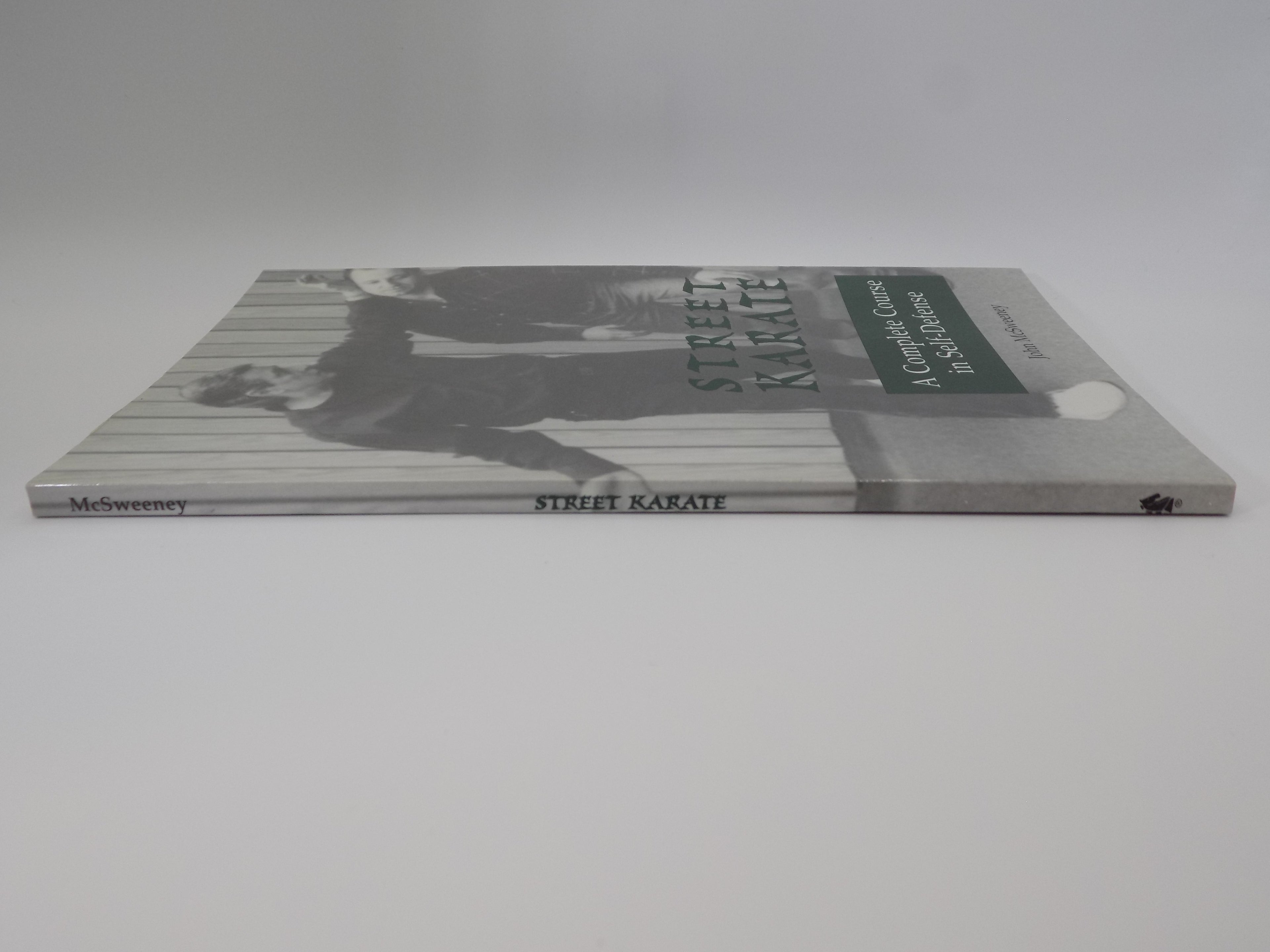 Street Karate A Complete Course in Self-Defense by John McSweeney |  Rare Paladin Press
