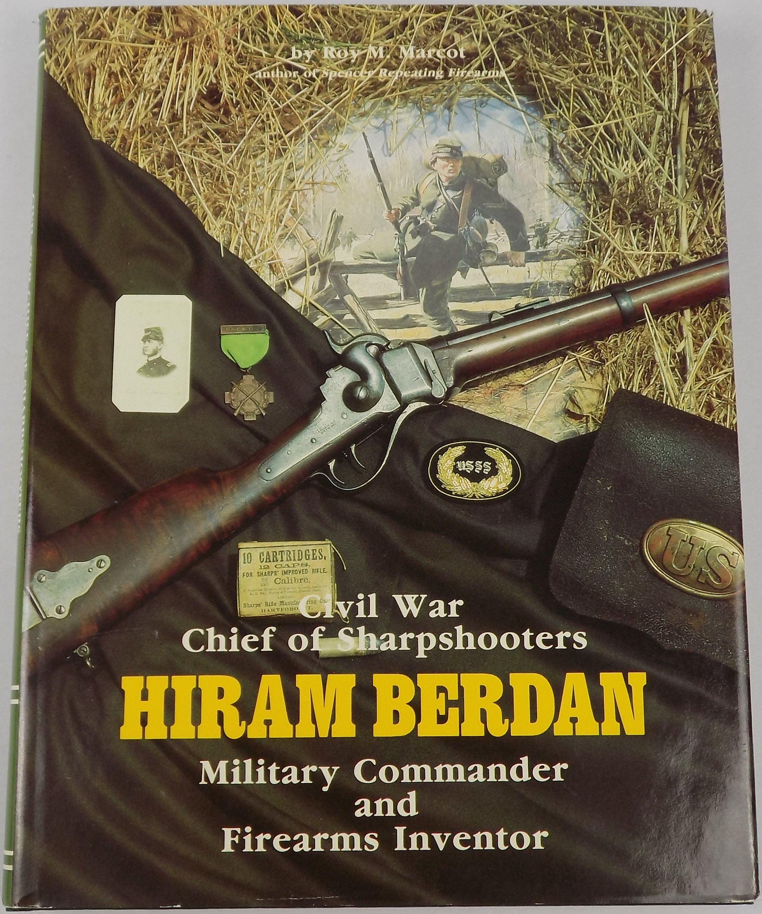 Civil War Chief of Sharpshooters, Hiram Berdan by Roy Marcot | Signed!
