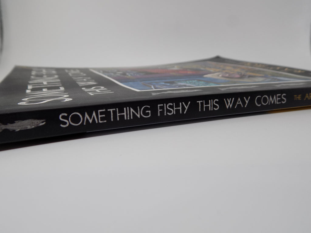 Something Fishy This Way Comes : The Artwork of Ray Troll