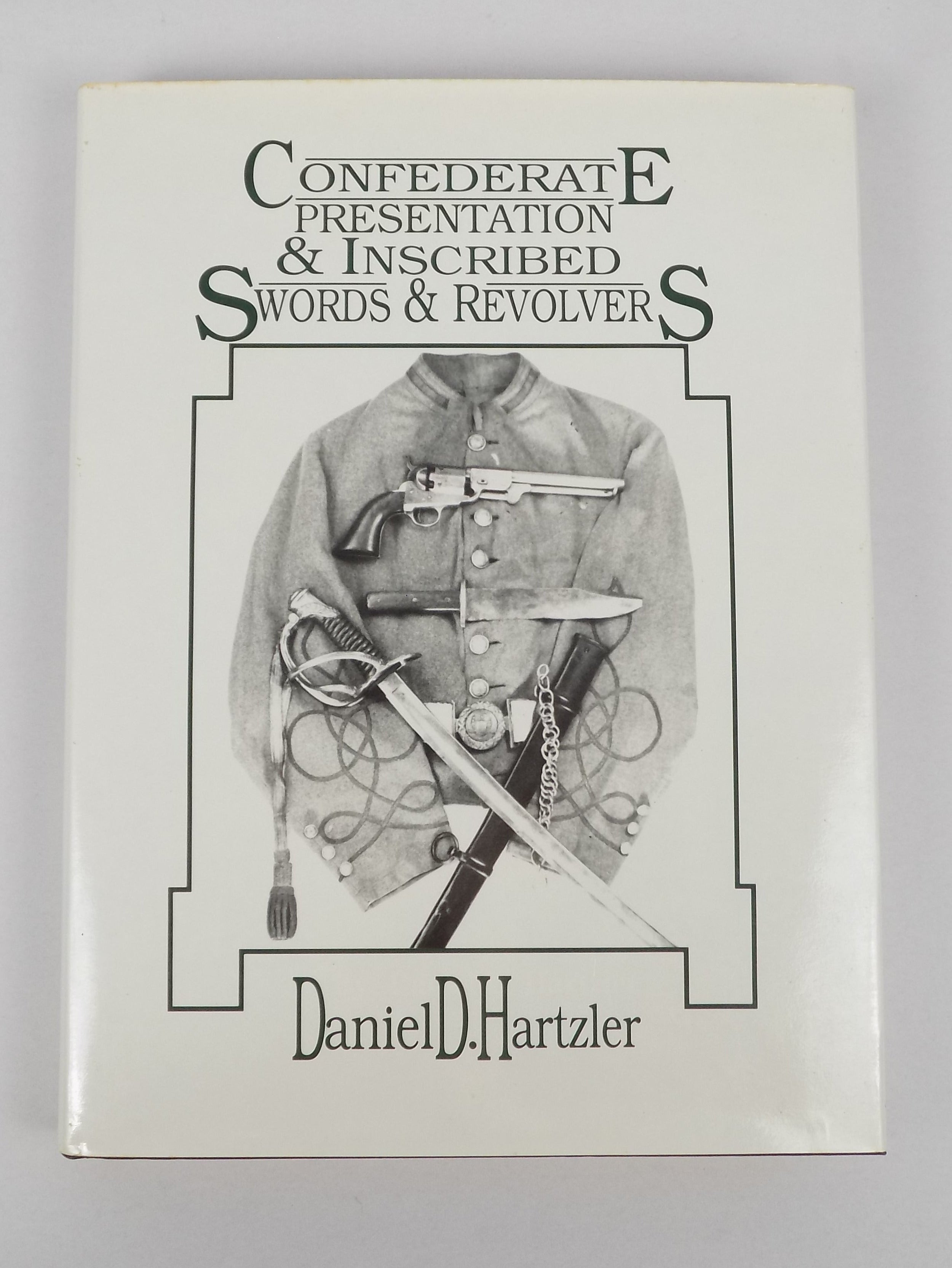 Confederate Presentation & Inscribed Swords & Revolvers by Daniel D. Hartzler | Olde Soldiers Books, Inc., 1988