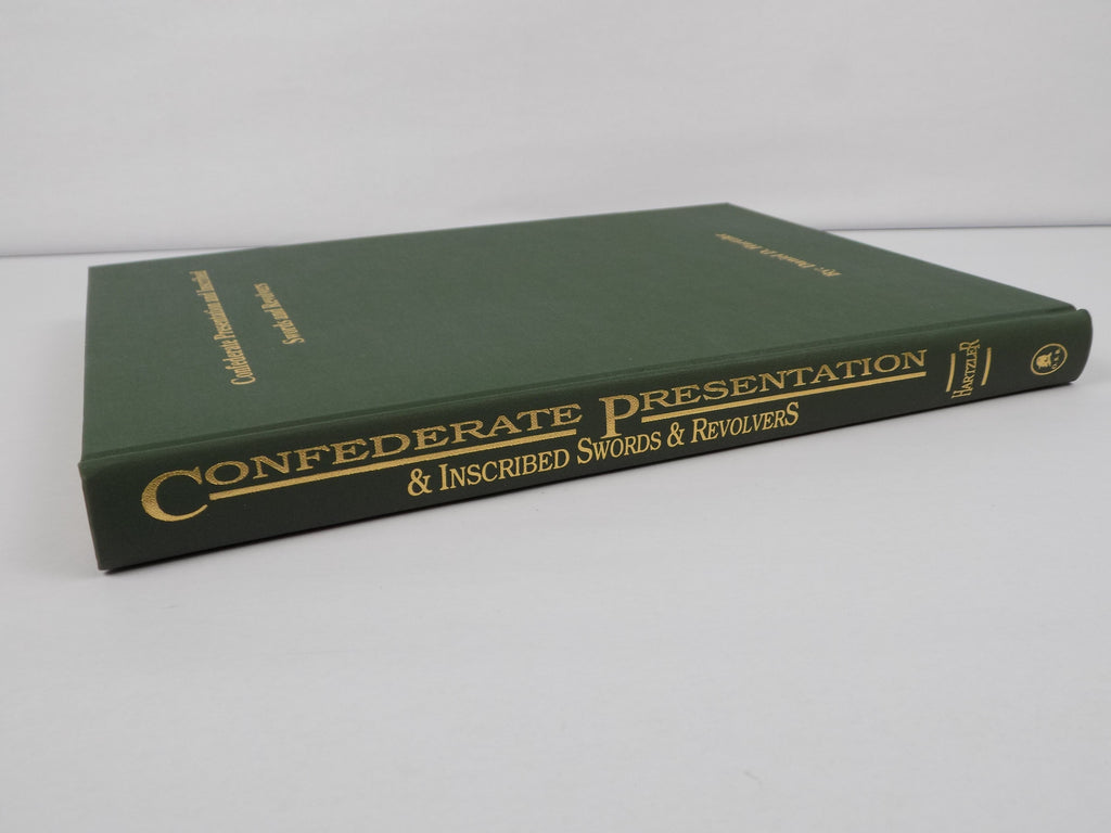 Confederate Presentation & Inscribed Swords & Revolvers by Daniel D. Hartzler | Olde Soldiers Books, Inc., 1988