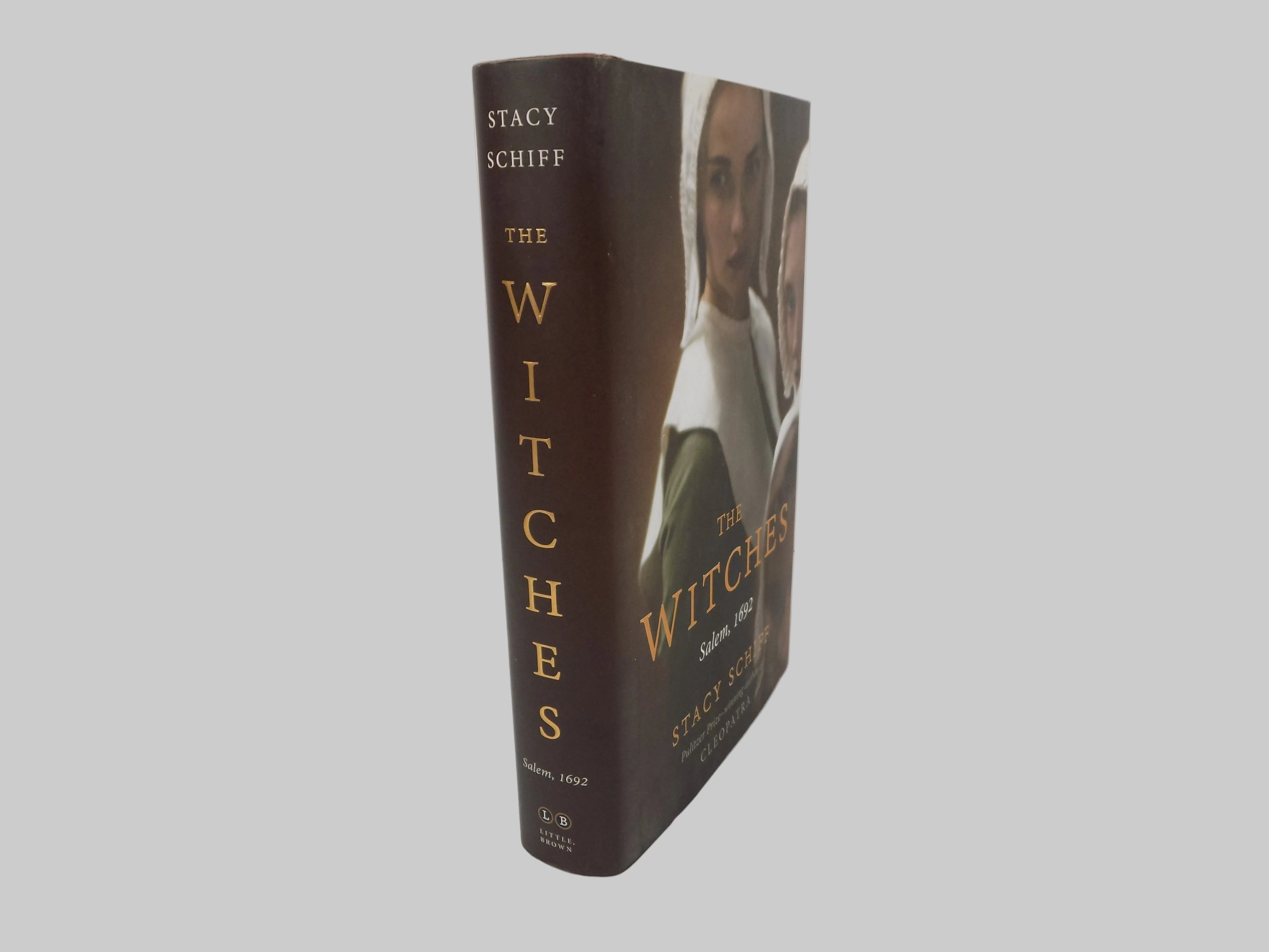 The Witches Salem, 1692 by Stacy Schiff | First Edition, 2015