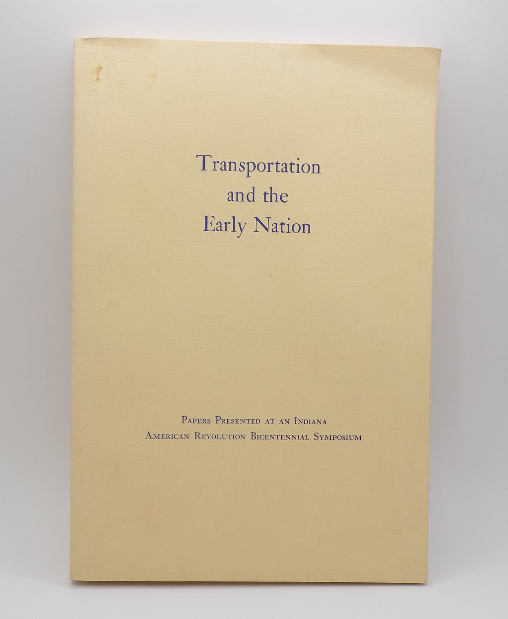 Transportation and the Early Nation | Indiana Historical Society, 1982