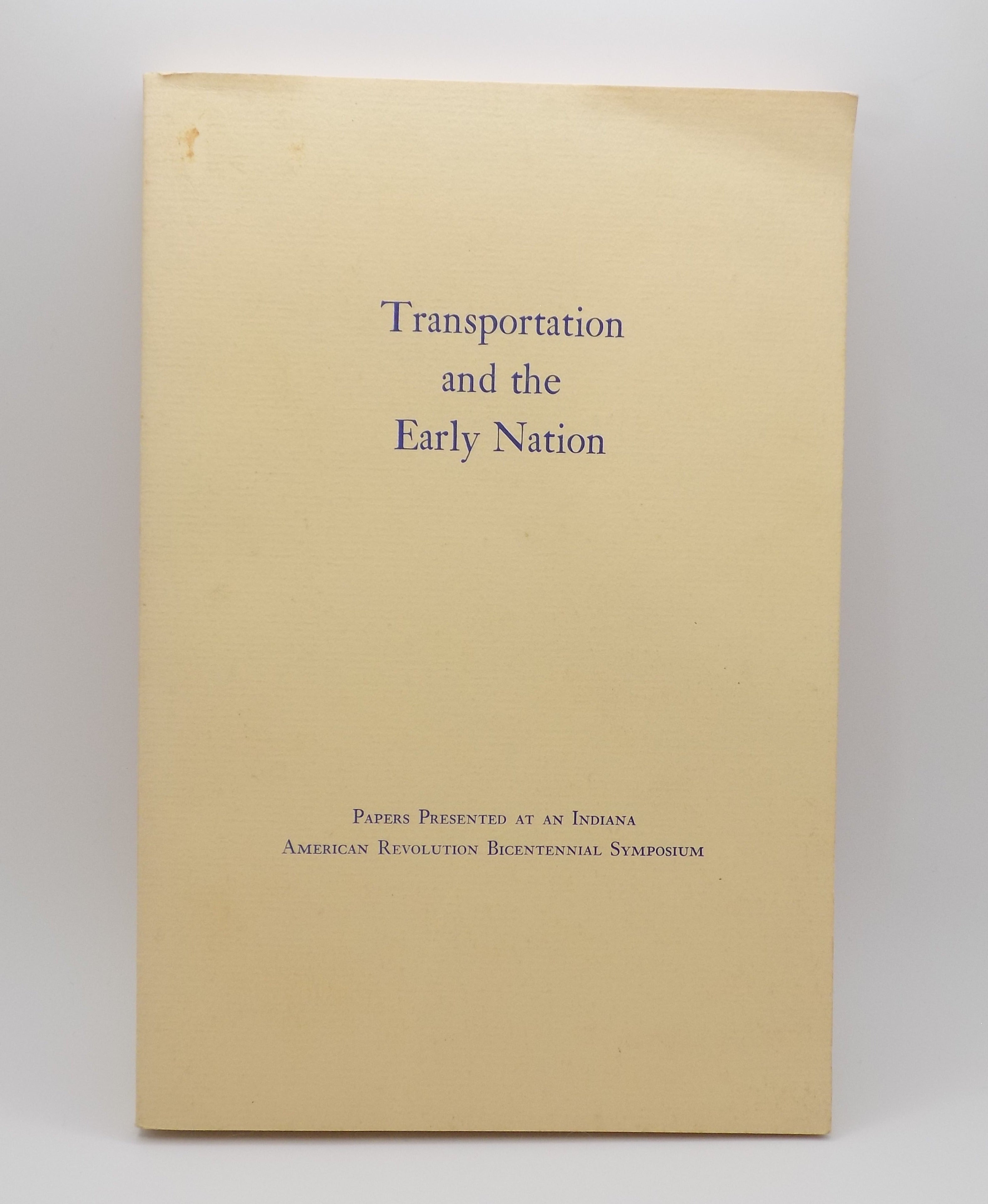 Transportation and the Early Nation | Indiana Historical Society, 1982