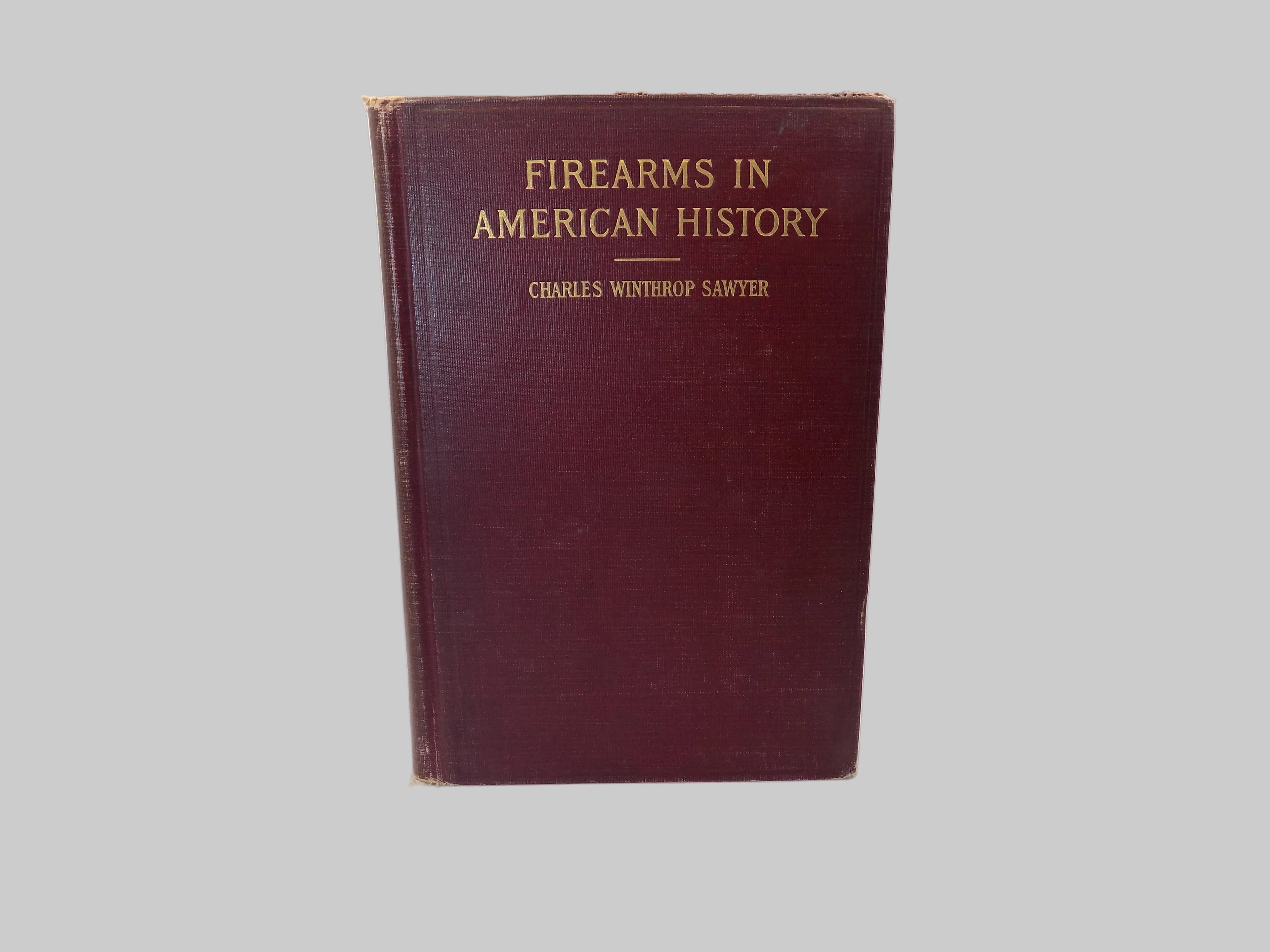 Firearms in American History Volumes I&II | SIGNED by Publisher & Limited Edition