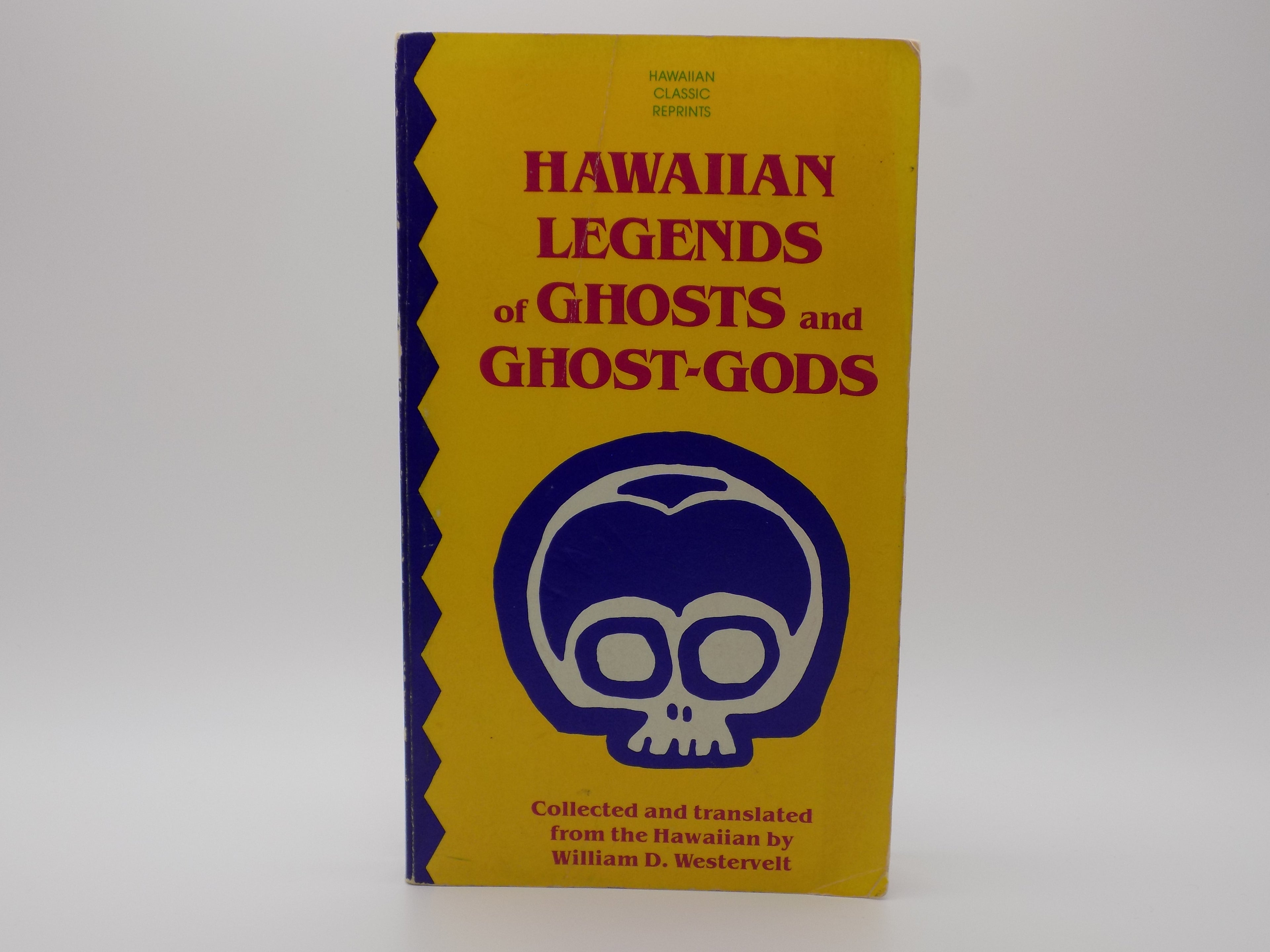 Hawaiian Legends of Ghosts and Ghost-Gods (Hawaiian Classic Reprints)