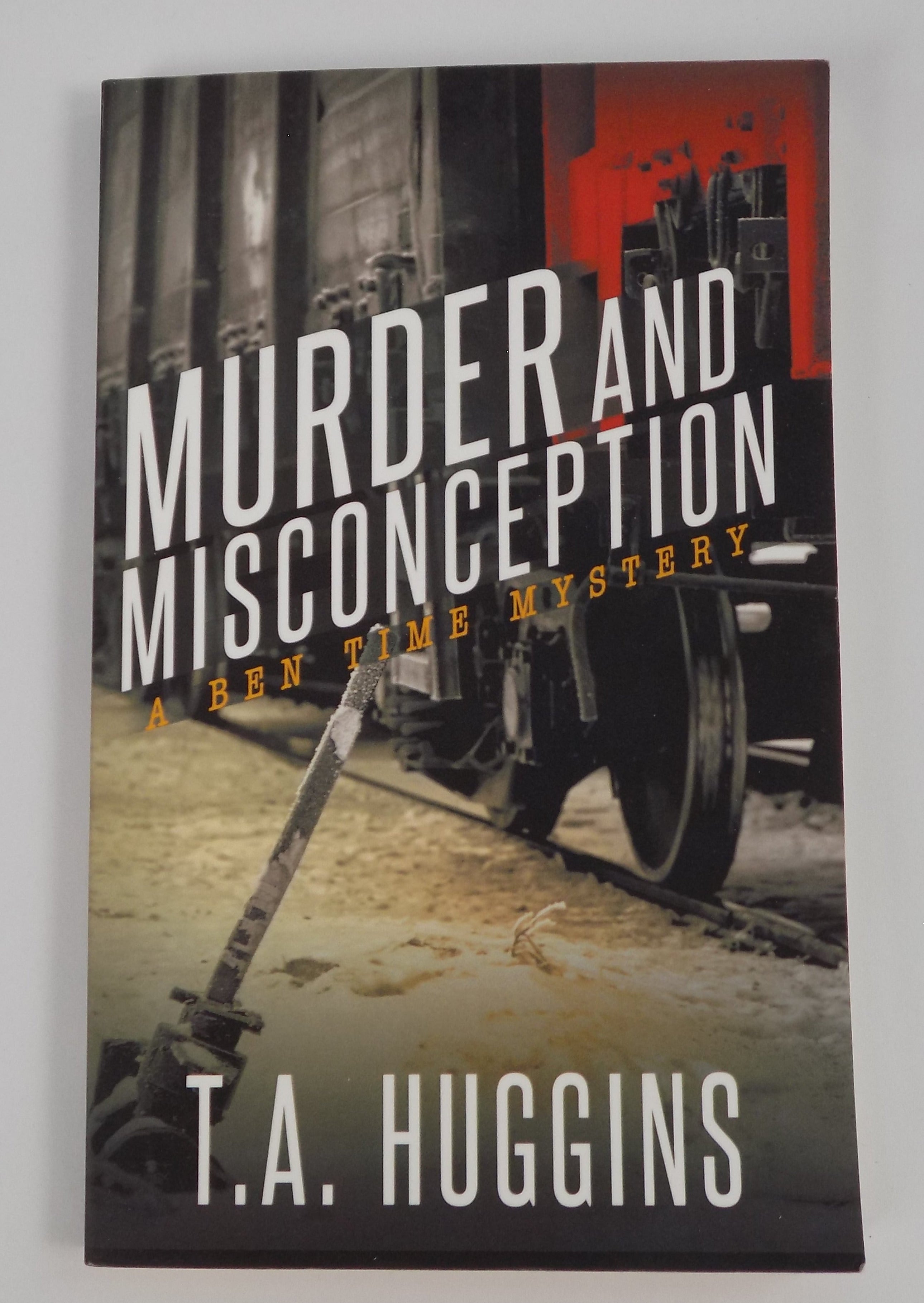 Murder and Misconception by T. A. Huggins · Morgan James Publishing · Signed Copy