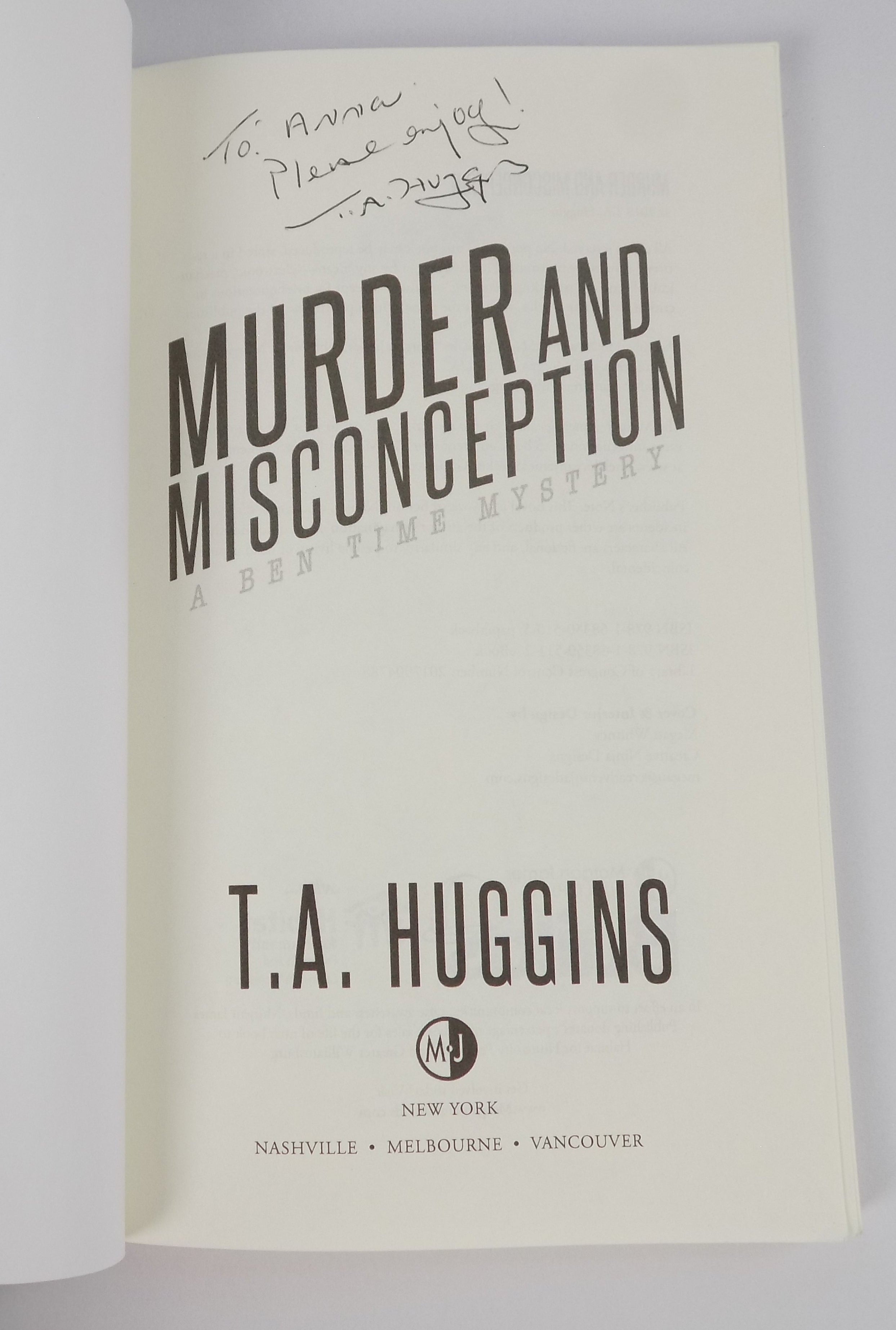 Murder and Misconception by T. A. Huggins · Morgan James Publishing · Signed Copy