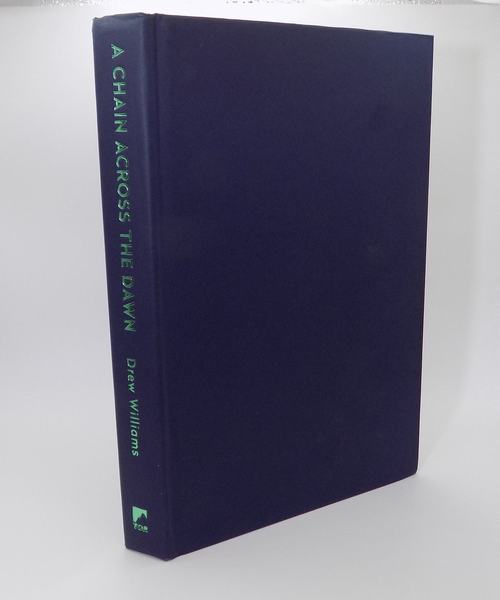 A Chain Across The Dawn by Drew William · Tor, 2019 · First Edition
