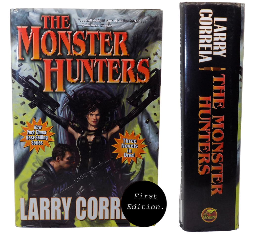 The Monster Hunters  by Larry Correia  ·Baen Books · First Edition