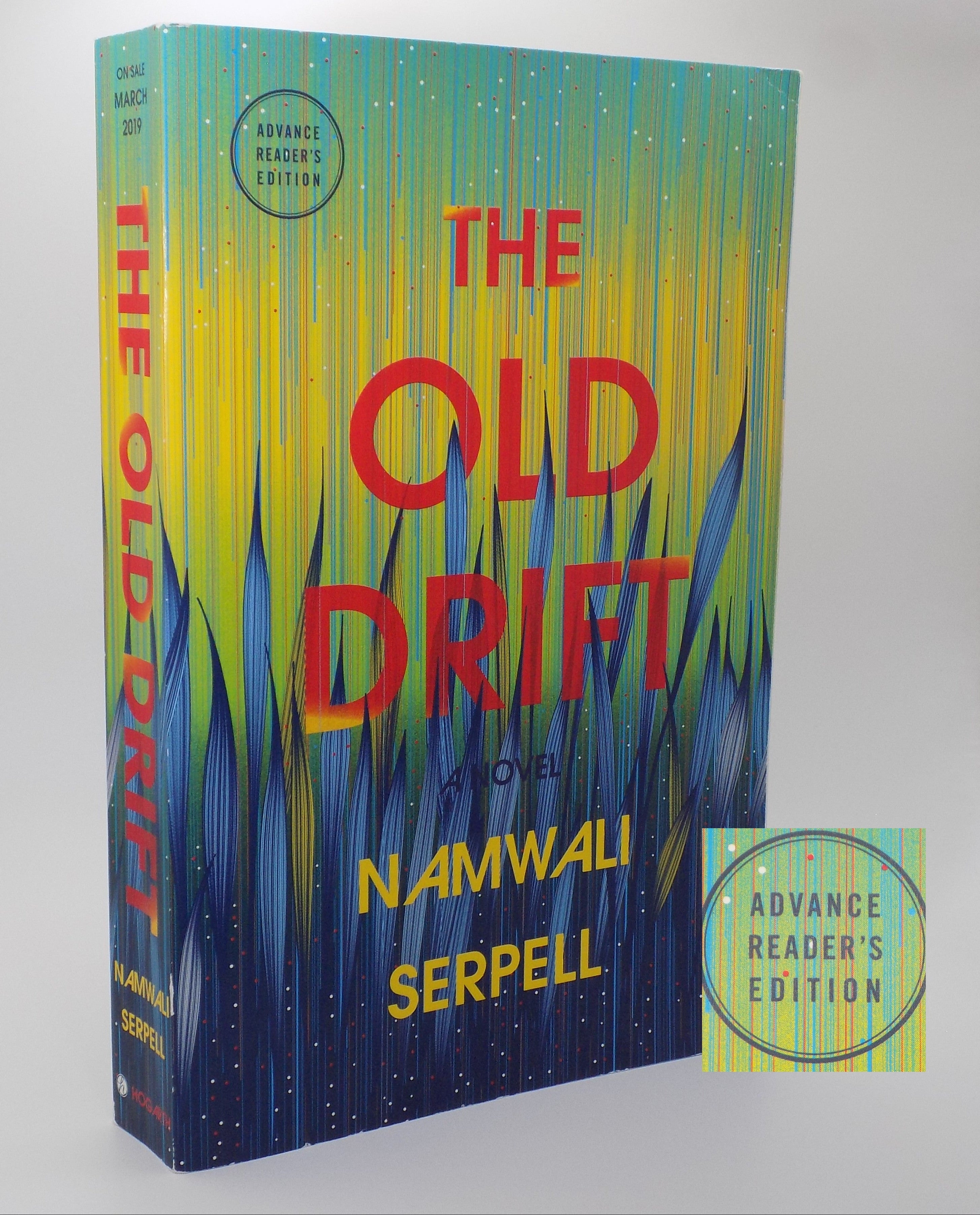 The Old Drift by Namwali Serpell · Hogarth, 2019 · Advance Readers Copy