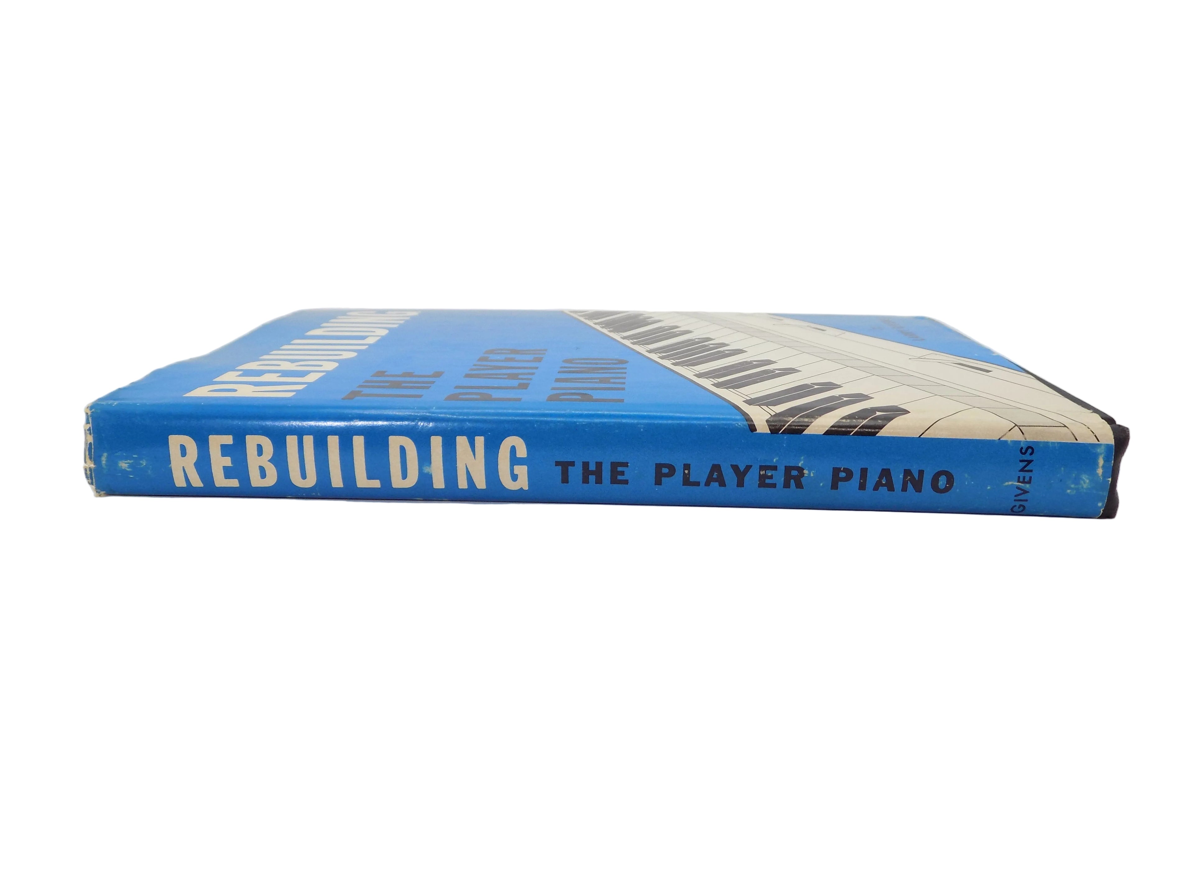 Rebuilding The Player Piano by Larry Givens · Vestal Press, 1972 8th Printing