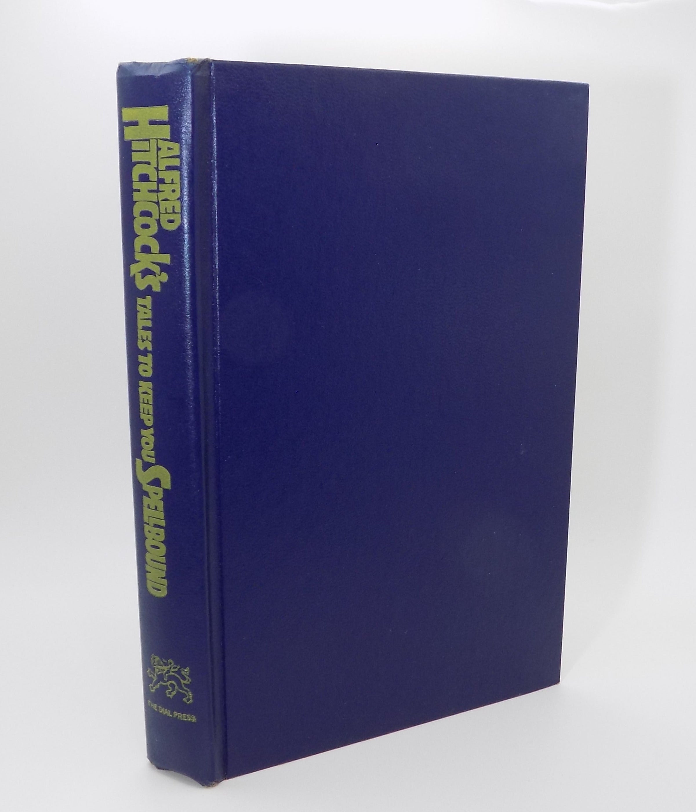 Tales to Keep You Spellbound by Alfred Hitchcock [B.C.E., Hardcover]