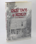 Ghost Towns of Michigan by Larry Wakefield [Northmont Publishing, 1994]