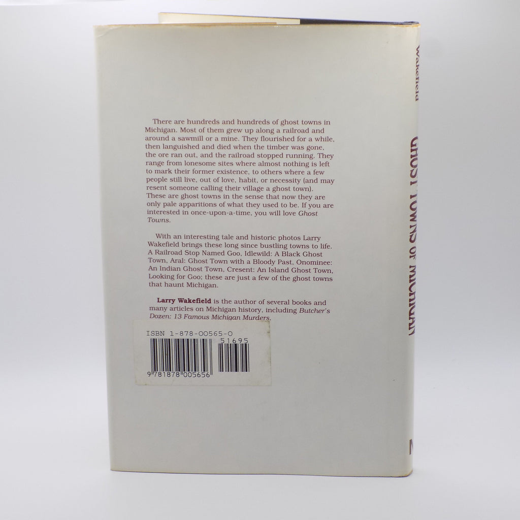Ghost Towns of Michigan by Larry Wakefield [Northmont Publishing, 1994]