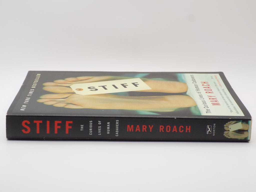 Stiff: The Curious Lives of Human Cadavers by Mary Roach [Norton Paperback, 2004]