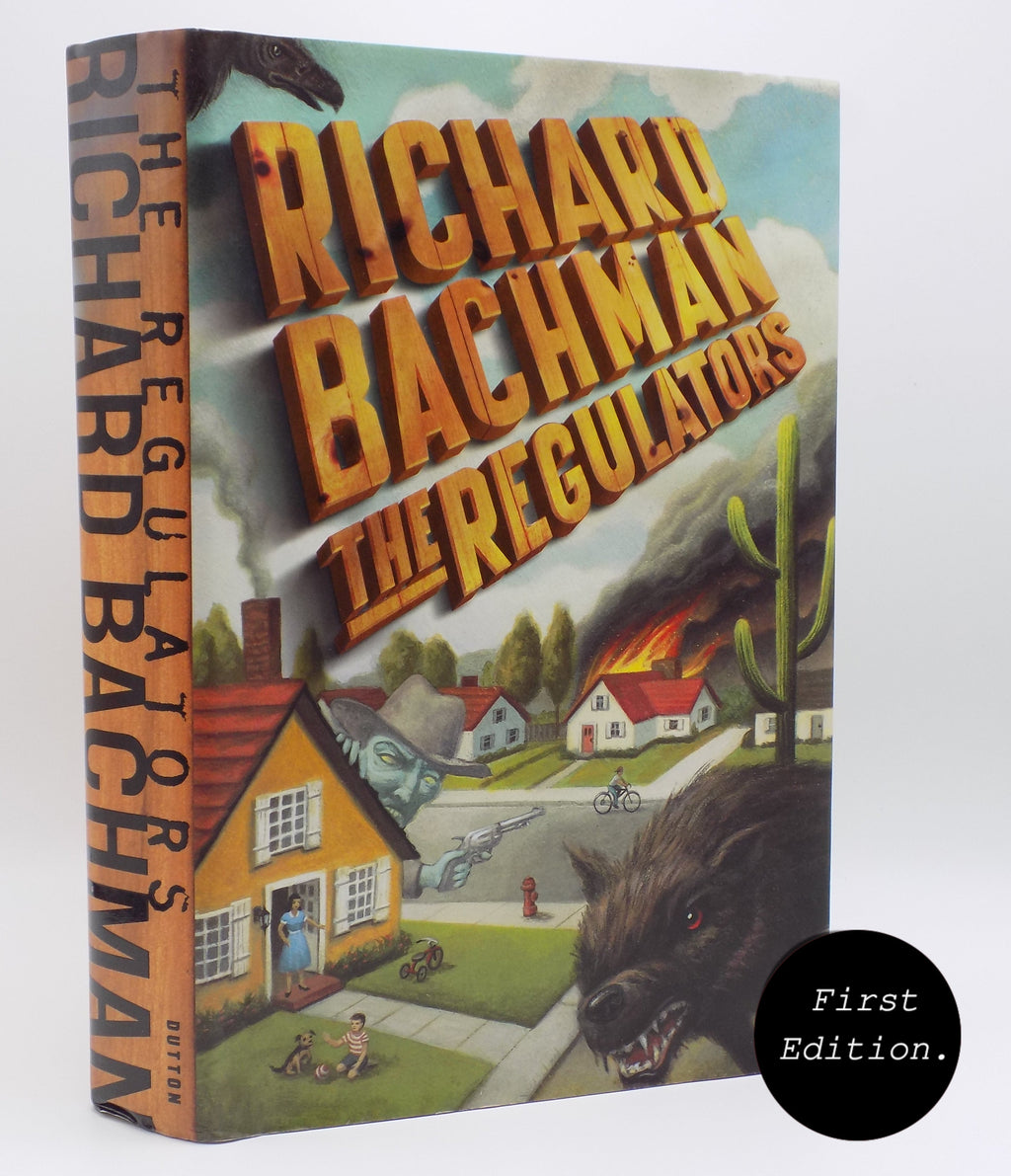 The Regulators by Richard Bachman (Stephen King)· Dutton, 1996· 1st Edition