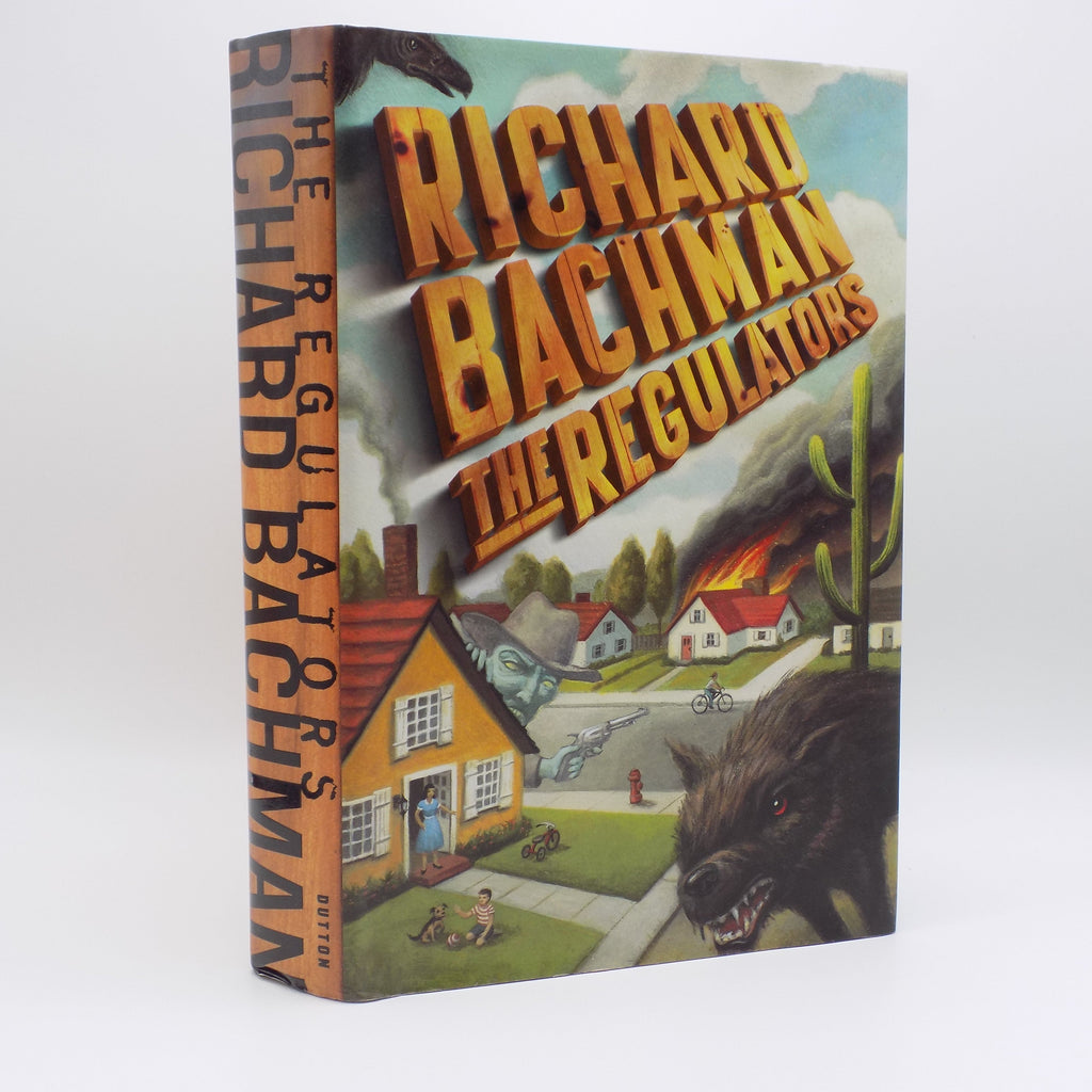 The Regulators by Richard Bachman (Stephen King)· Dutton, 1996· 1st Edition
