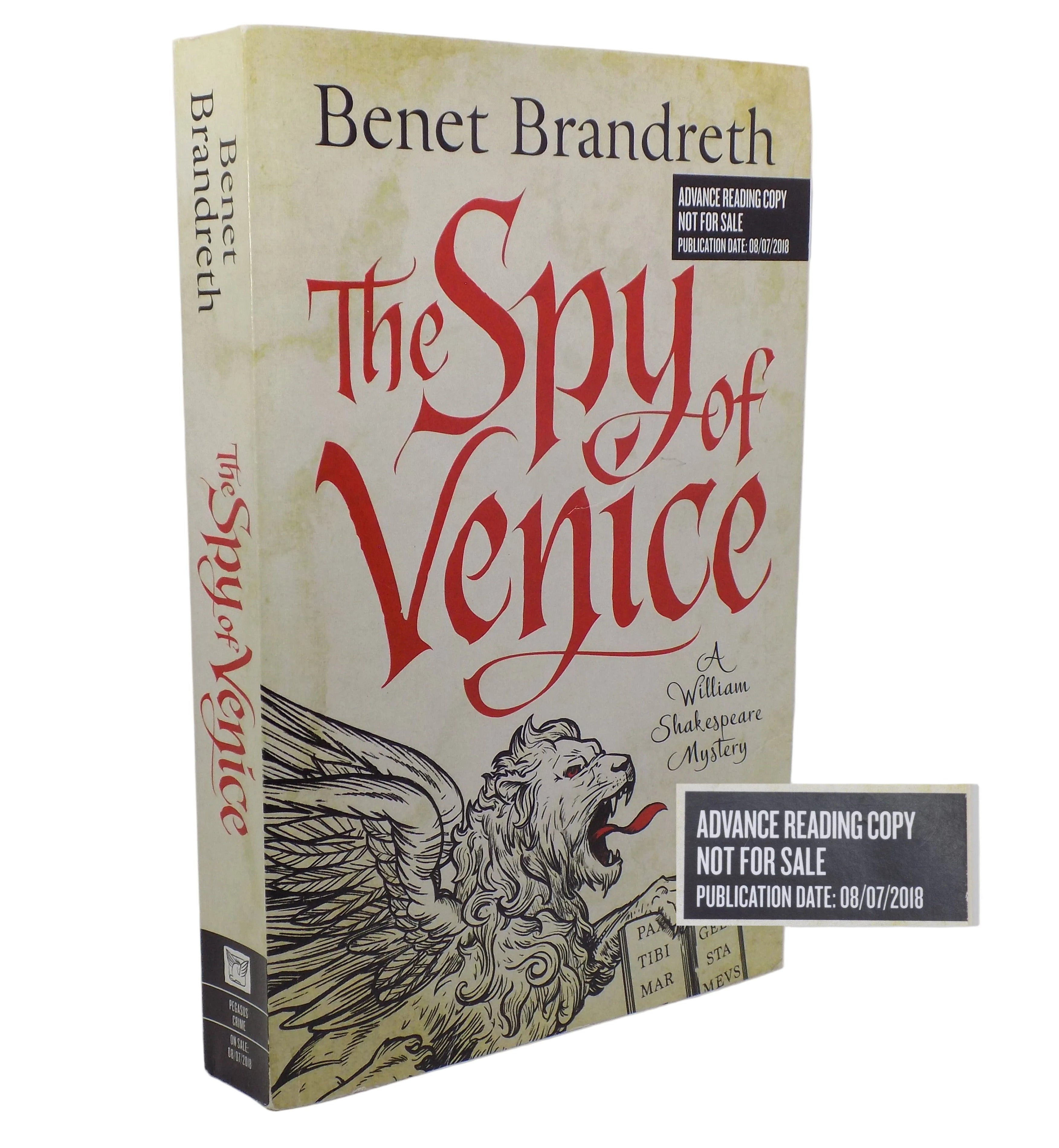 The Spy of Venice by Benet Brandreth · Pegasus Crime · Advance Reading Copy